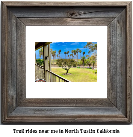 trail rides near me in North Tustin, California